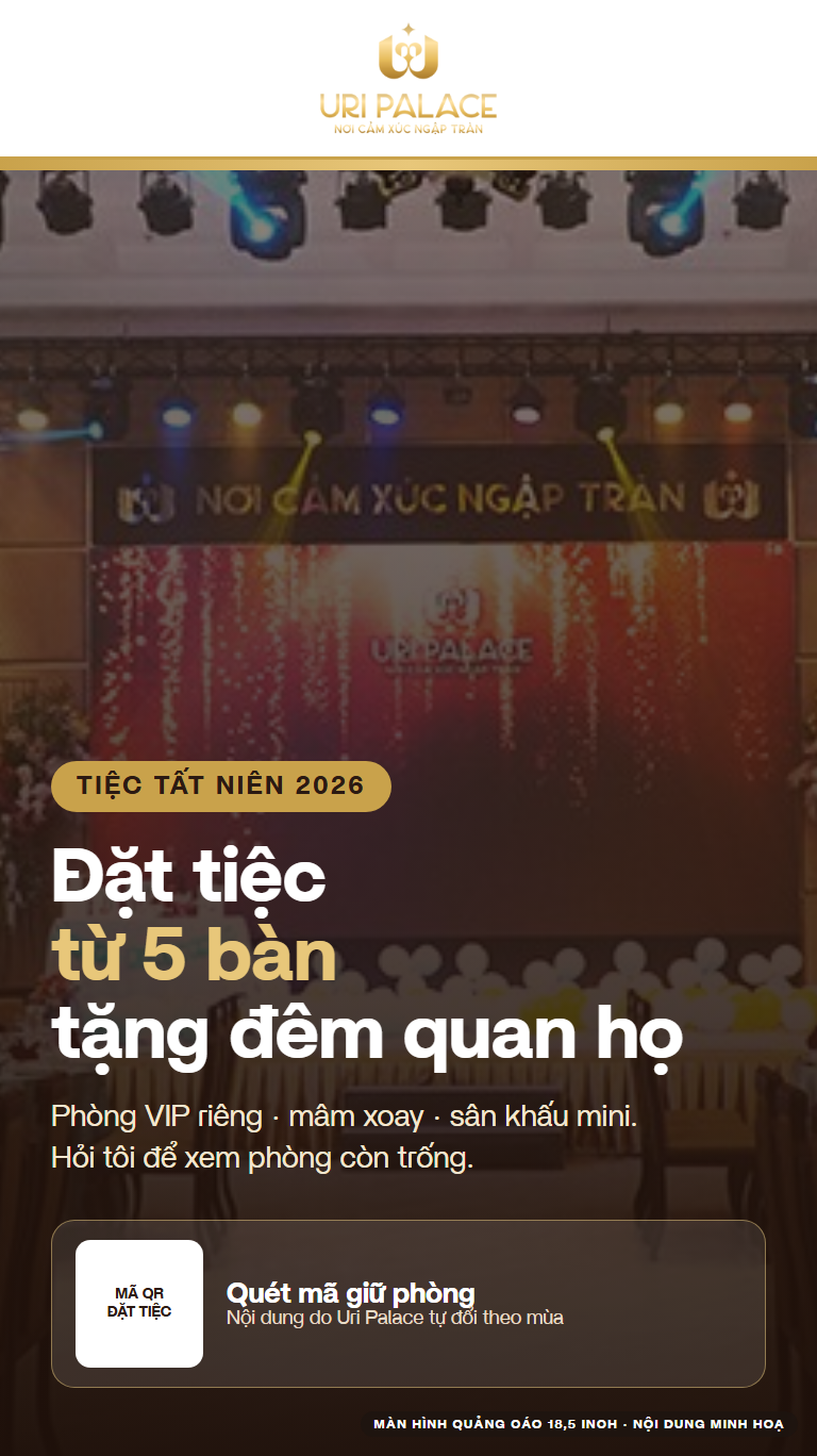 Giao diện mô phỏng màn quảng cáo 18,5 inch dọc: tiệc tất niên 2026, đặt tiệc từ 5 bàn tặng đêm quan họ, mã QR giữ phòng
